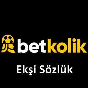 betkolik ekşi sözlük